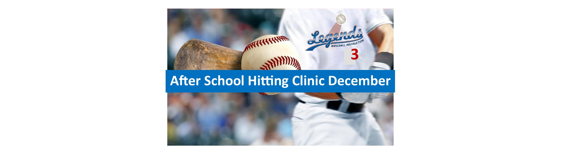 Legends Baseball December Hitting Clinic