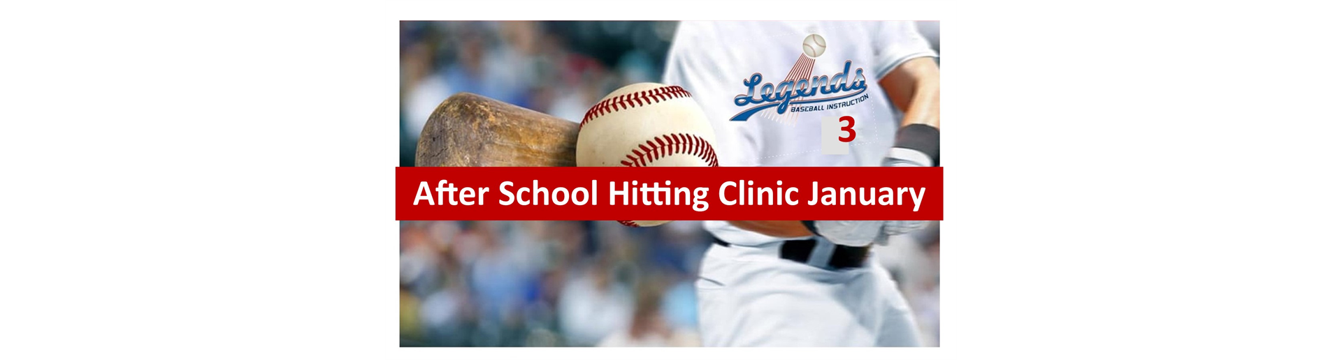 Legends Baseball January Hitting Clinic