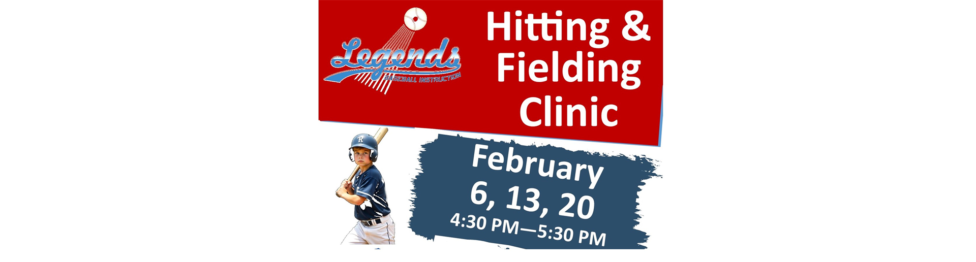 Legends Baseball Hitting & Fielding Clinic